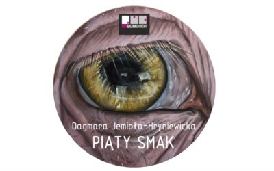 Dagmara Jemioła-Hryniewicka – PIĄTY SMAK