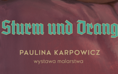 Paulina Karpowicz – Sturm Und Drang